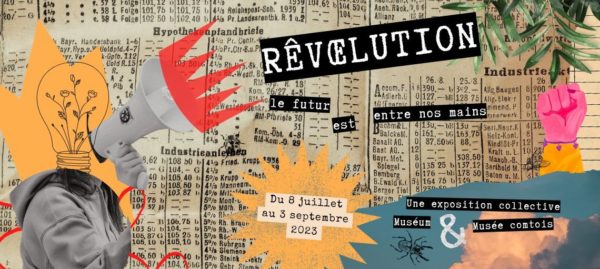 Exposition « Rêvoelution : le futur est entre nos mains ! »