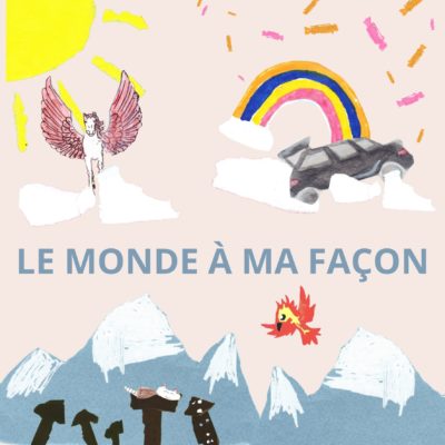 Le monde à ma façon