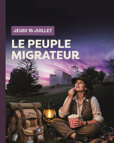 CINEMA PLEIN AIR : Le Peuple Migrateur