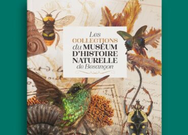 Le Muséum d&rsquo;histoire naturelle de Besançon dévoile un ouvrage inédit consacré à ses collections