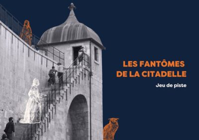 Jeu de piste « Les fantômes de la Citadelle »